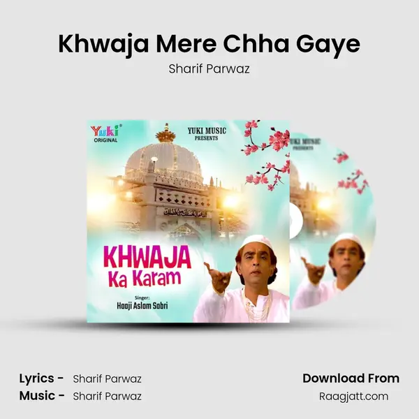 Khwaja Mere Chha Gaye - Sharif Parwaz album cover 