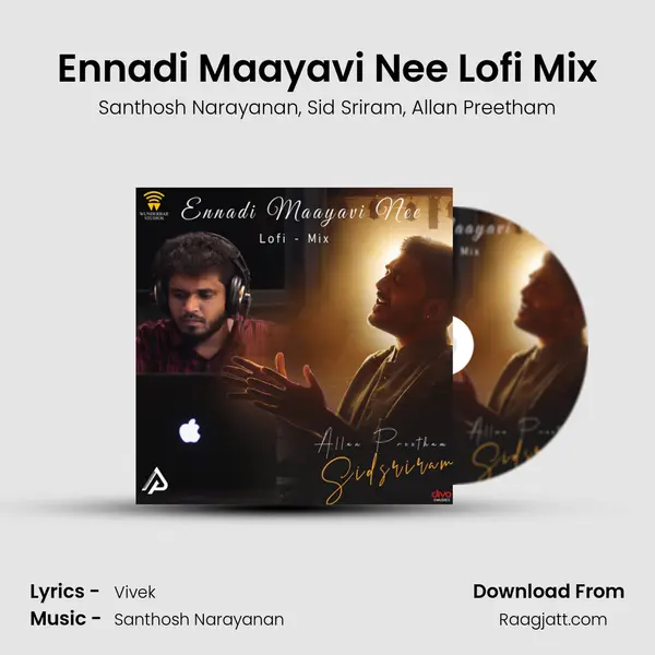 Ennadi Maayavi Nee Lofi Mix - Santhosh Narayanan album cover 