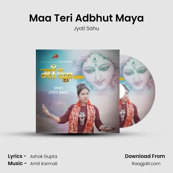 Maa Teri Adbhut Maya - Jyoti Sahu album cover 