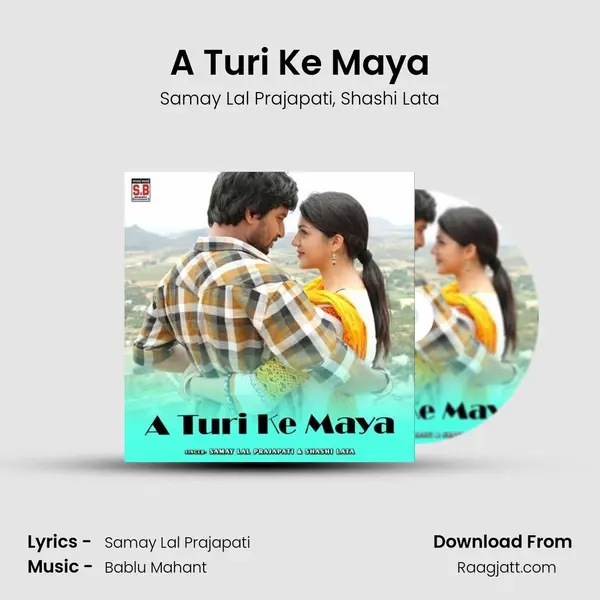 A Turi Ke Maya mp3 song