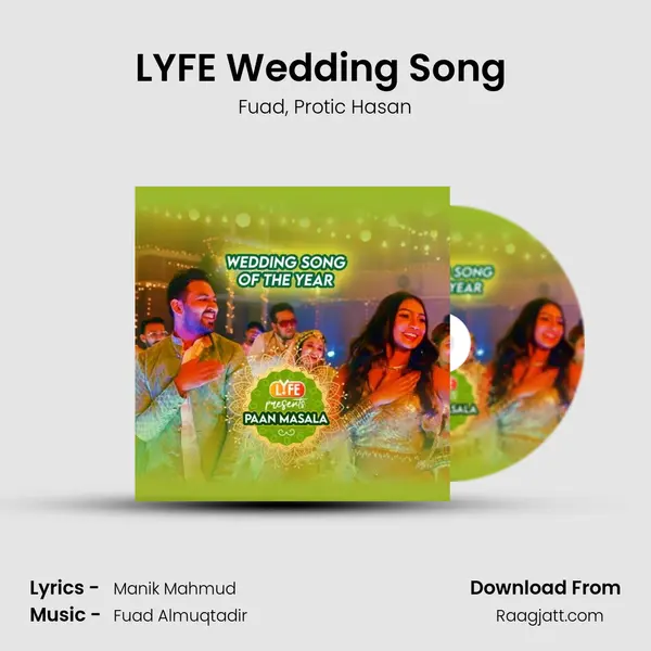 LYFE Wedding Song (feat. Protic Hasan) mp3 song