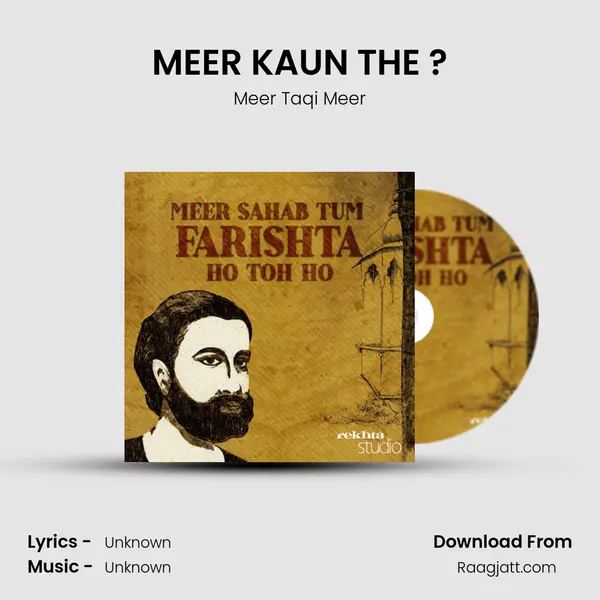 MEER KAUN THE ? - Meer Taqi Meer album cover 