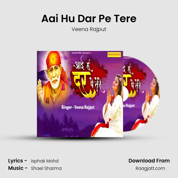 Aai Hu Dar Pe Tere - Veena Rajput album cover 