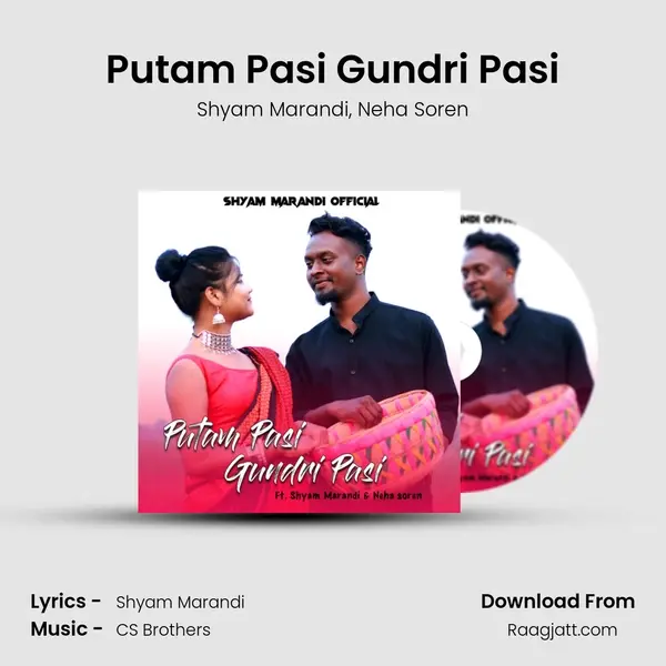 Putam Pasi Gundri Pasi mp3 song