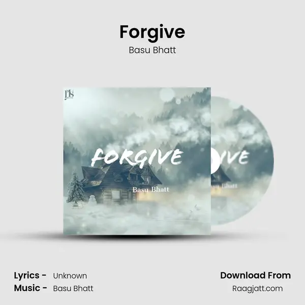 Forgive - Basu Bhatt mp3 song