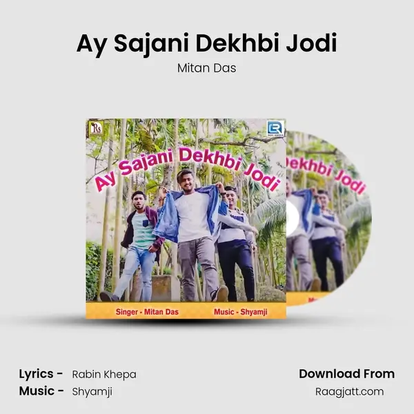 Ay Sajani Dekhbi Jodi - Mitan Das album cover 