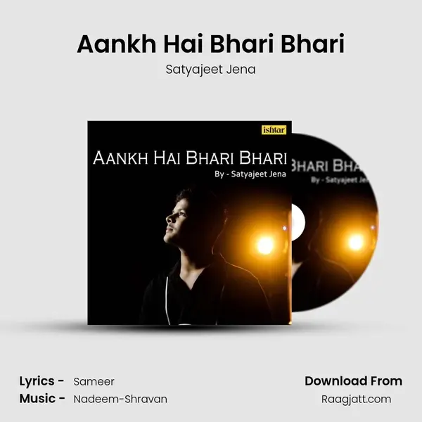 Aankh Hai Bhari Bhari - Satyajeet Jena album cover 