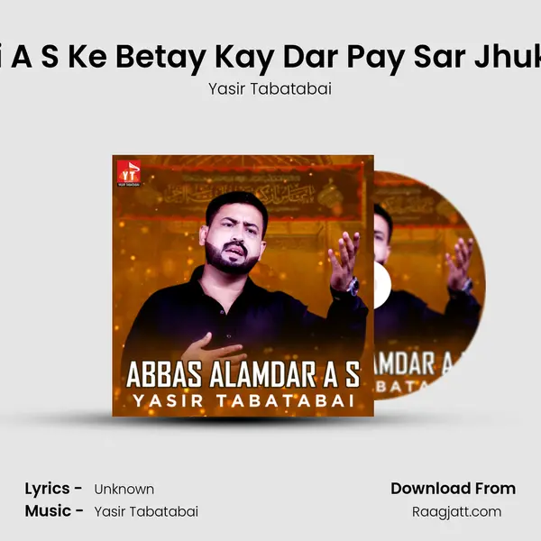 Jo Ali A S Ke Betay Kay Dar Pay Sar Jhukaiga mp3 song