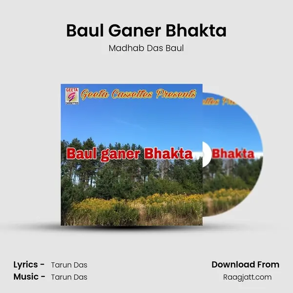 Baul Ganer Bhakta - Madhab Das Baul album cover 