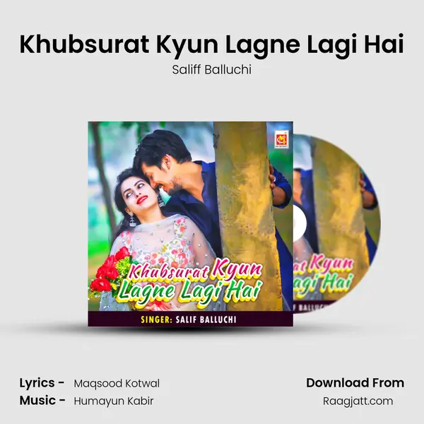 Khubsurat Kyun Lagne Lagi Hai - Saliff Balluchi album cover 