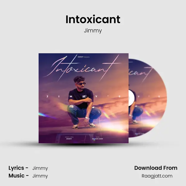 Intoxicant - Jimmy mp3 song