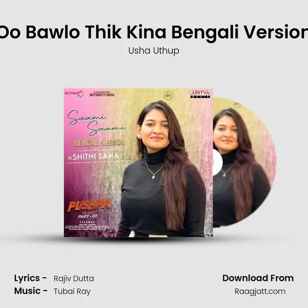 Oo Bawlo Thik Kina Bengali Version - Usha Uthup album cover 