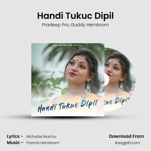 Handi Tukuc Dipil mp3 song