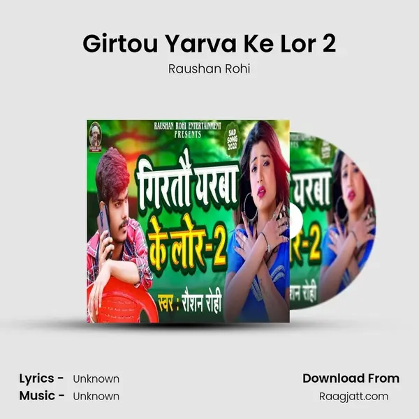 Girtou Yarva Ke Lor 2 - Raushan Rohi album cover 