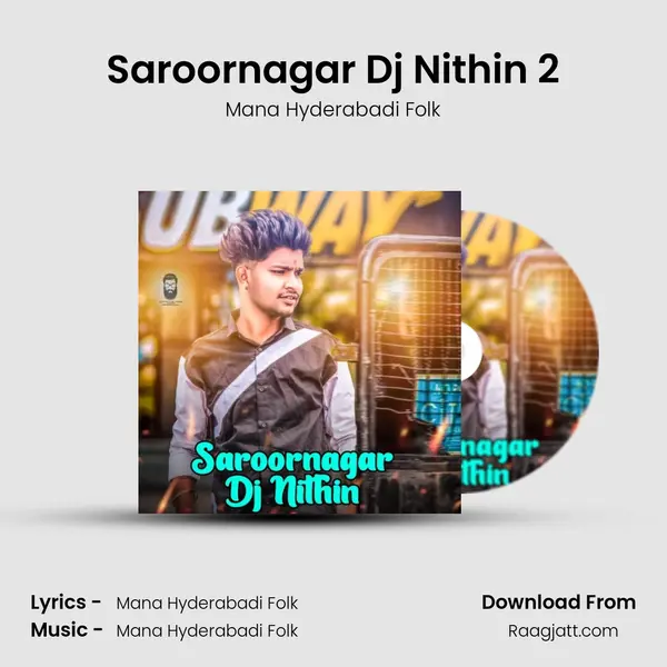 Saroornagar Dj Nithin 2 - Mana Hyderabadi Folk album cover 