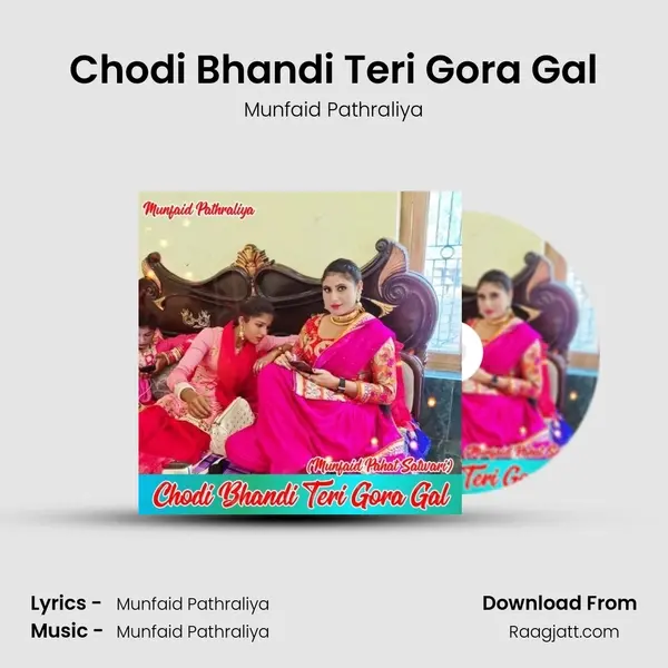 Chodi Bhandi Teri Gora Gal mp3 song