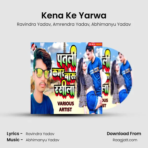 Kena Ke Yarwa - Ravindra Yadav album cover 