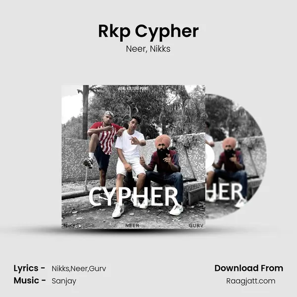 Rkp Cypher - Neer mp3 song