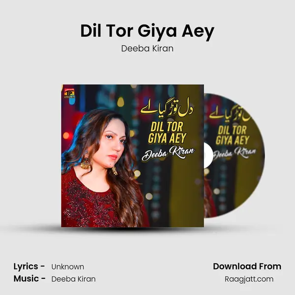 Dil Tor Giya Aey - Deeba Kiran album cover 