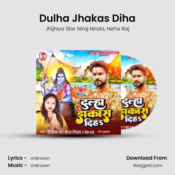 Dulha Jhakas Diha - Jhijhiya Star Niraj Nirala album cover 