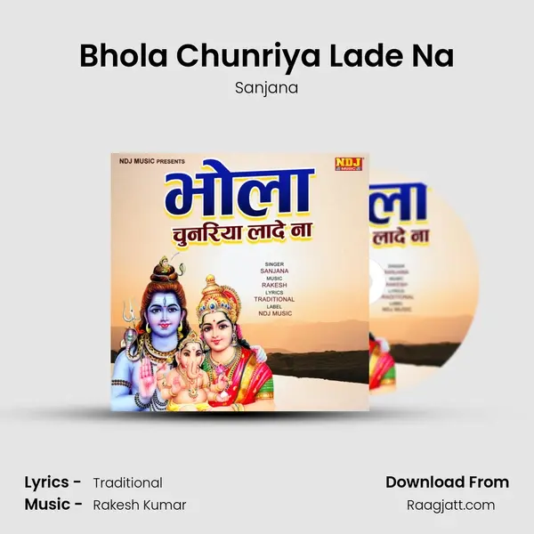 Bhola Chunriya Lade Na - Sanjana album cover 