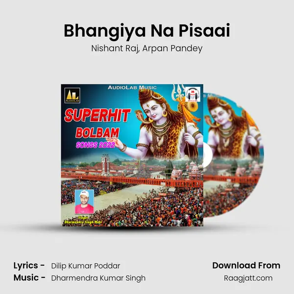 Bhangiya Na Pisaai mp3 song