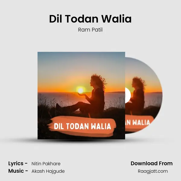 Dil Todan Walia - Ram Patil album cover 