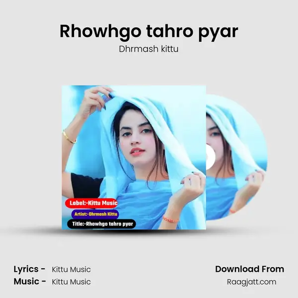 Rhowhgo tahro pyar - Dhrmash kittu album cover 