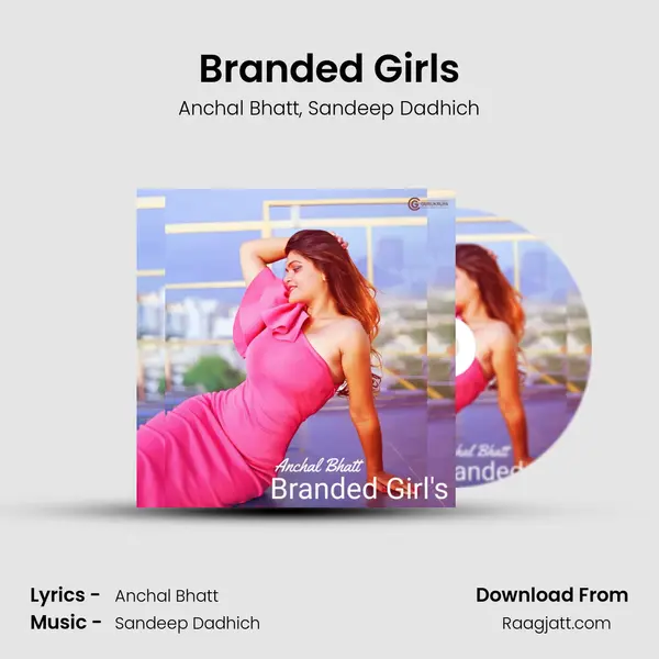 Branded Girls mp3 song