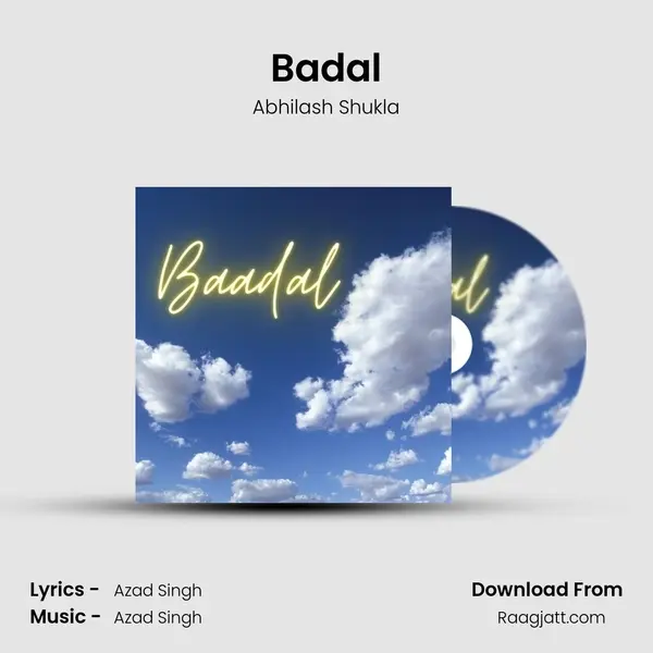 Badal - Abhilash Shukla mp3 song