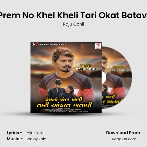 Prem No Khel Kheli Tari Okat Batavi - Raju Gohil album cover 