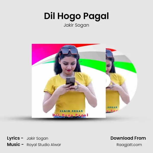 Dil Hogo Pagal - Jakir Sogan album cover 