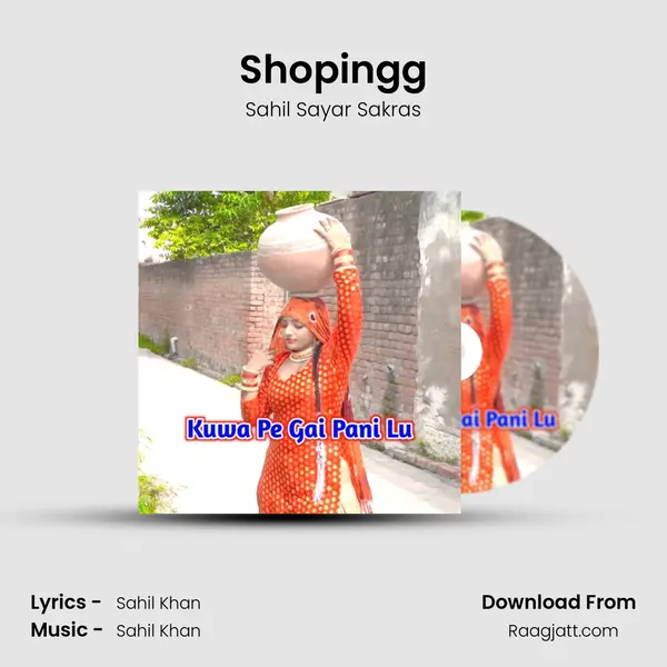 Shopingg - Sahil Sayar Sakras album cover 