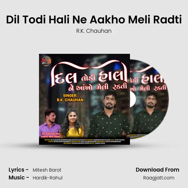 Dil Todi Hali Ne Aakho Meli Radti mp3 song