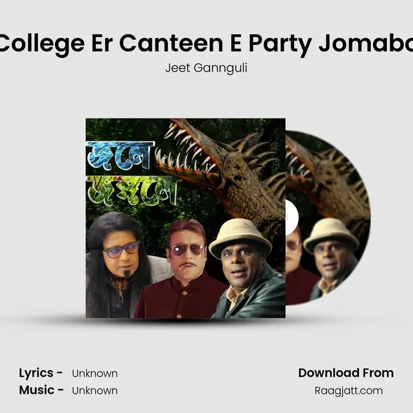 College Er Canteen E Party Jomabo - Jeet Gannguli album cover 