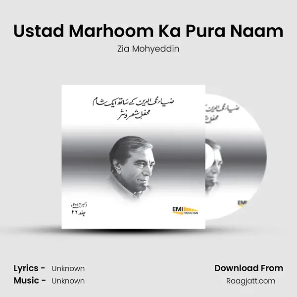 Ustad Marhoom Ka Pura Naam - Zia Mohyeddin mp3 song