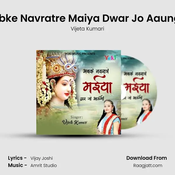 Abke Navratre Maiya Dwar Jo Aaungi - Vijeta Kumari album cover 