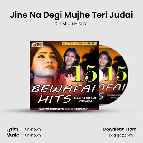 Jine Na Degi Mujhe Teri Judai - Khushbu Mishra album cover 