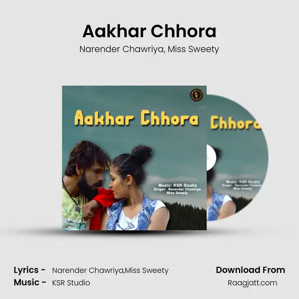 Aakhar Chhora mp3 song