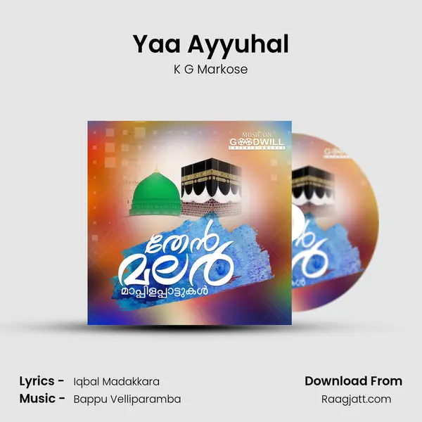 Yaa Ayyuhal - K G Markose album cover 