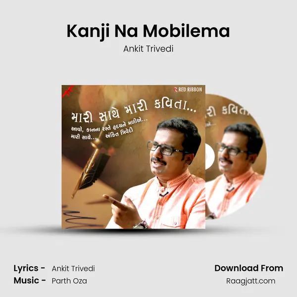 Kanji Na Mobilema - Ankit Trivedi mp3 song