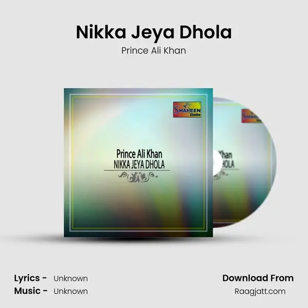 Nikka Jeya Dhola - Prince Ali Khan album cover 