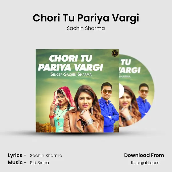 Chori Tu Pariya Vargi - Sachin Sharma album cover 