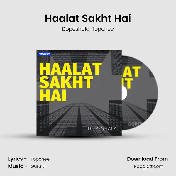 Haalat Sakht Hai - Dopeshala album cover 