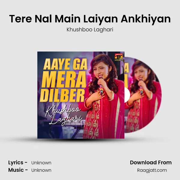 Tere Nal Main Laiyan Ankhiyan mp3 song