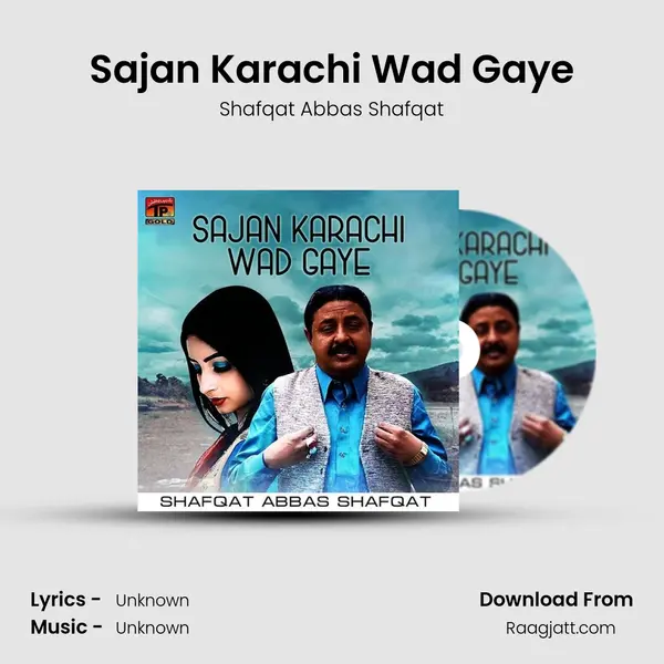 Sajan Karachi Wad Gaye - Shafqat Abbas Shafqat album cover 