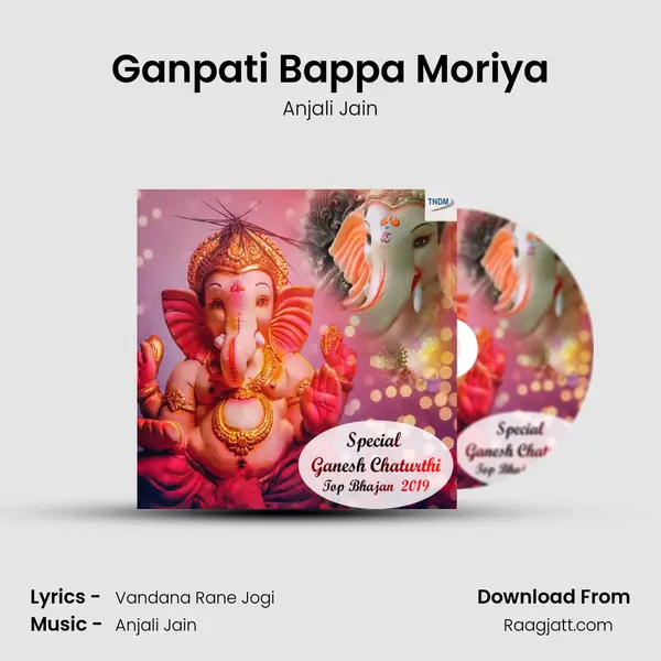 Ganpati Bappa Moriya - Anjali Jain album cover 