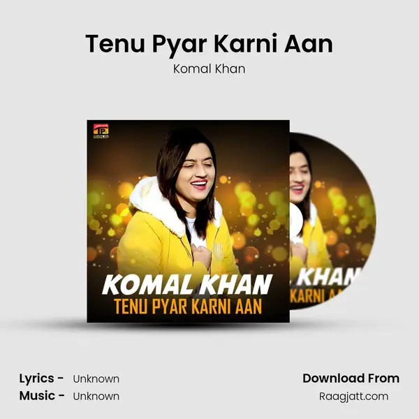 Tenu Pyar Karni Aan - Komal Khan album cover 