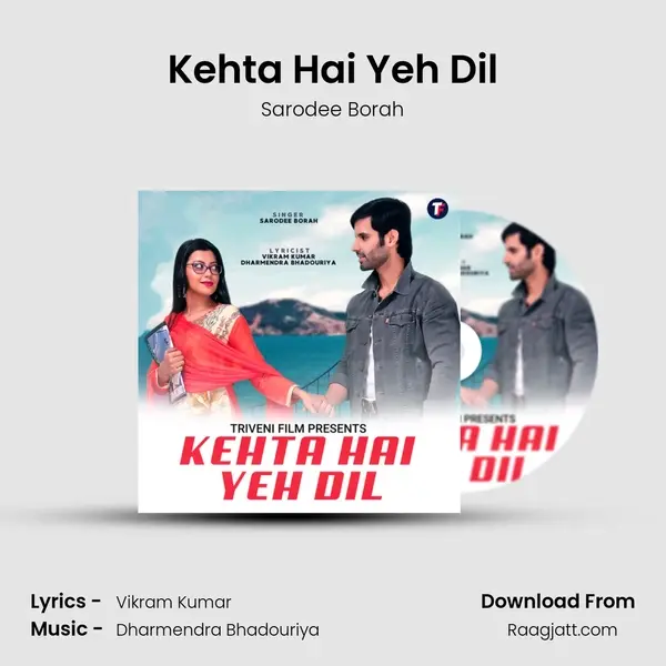 Kehta Hai Yeh Dil - Sarodee Borah album cover 