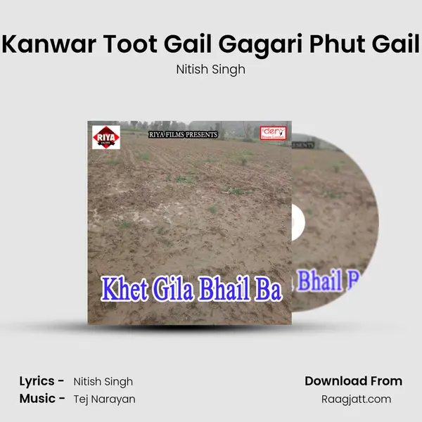 Kanwar Toot Gail Gagari Phut Gail - Nitish Singh album cover 